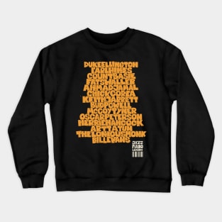 Jazz Legends in Type: The Jazz Pianists Crewneck Sweatshirt